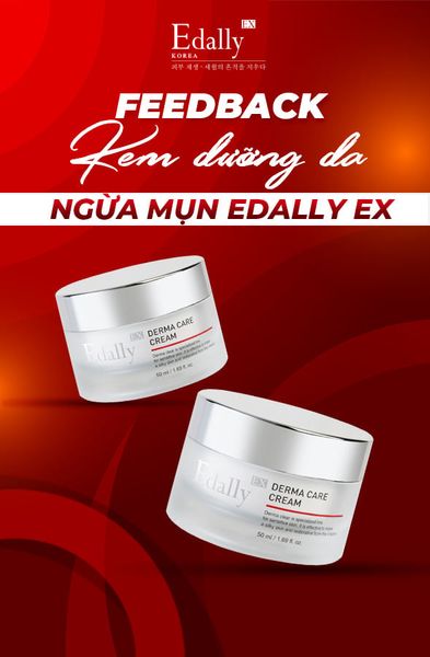 Quá nhiều feedback về kem dưỡng da ngừa mụn của nhà Edally Ex