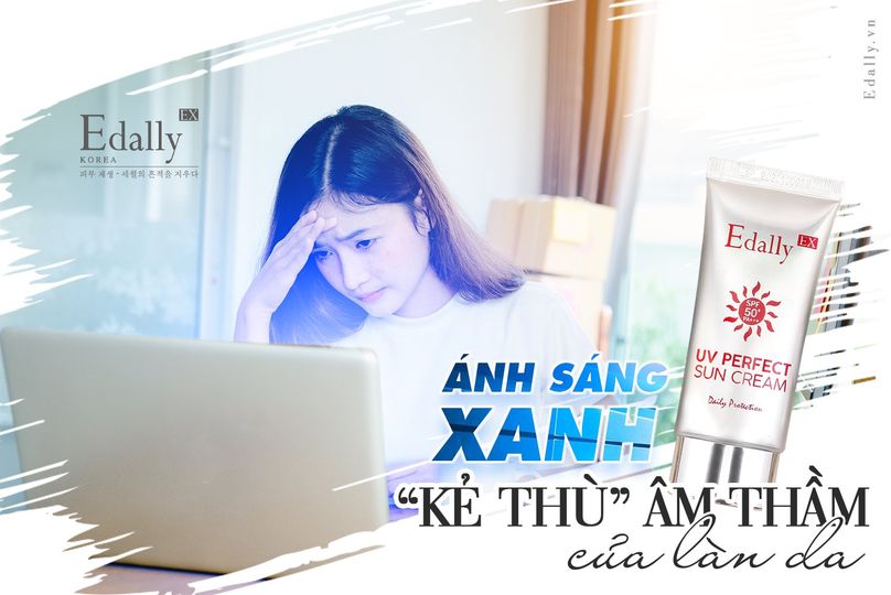 ÁNH SÁNG XANH - “KẺ THÙ”  ÂM THẦM CỦA LÀN DA