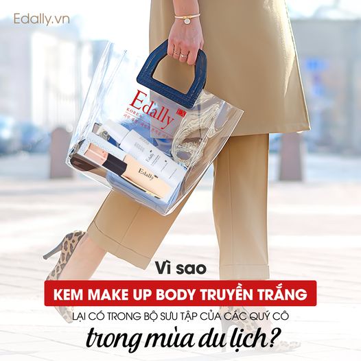 VÌ SAO KEM MAKEUP BODY TRUYỀN TRẮNG LẠI CÓ TRONG BỘ SƯU TẬP CỦA CÁC QUÝ CÔ MÙA DU LỊCH?