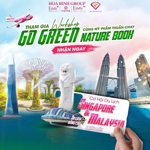  Tham Gia Workshop Go Green của Nature Book - Nhận Ngay Cơ Hội Du Lịch Singapore - Malaysia 5 Ngày 4 Đêm Đẳng Cấp